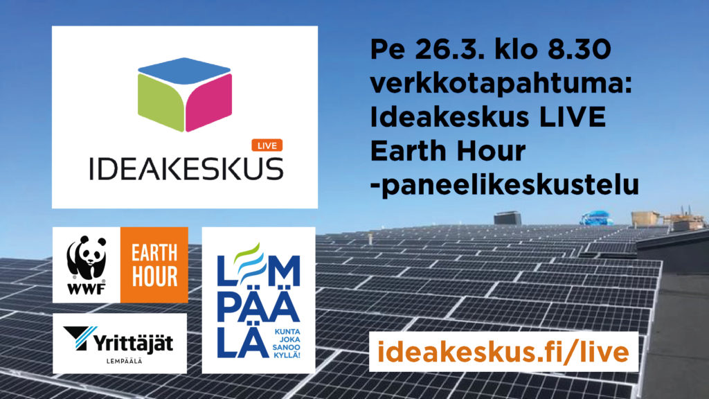 IdeakeskusLIVE ​Earth Hour -paneelikeskustelu pe 26.3. klo 8.30